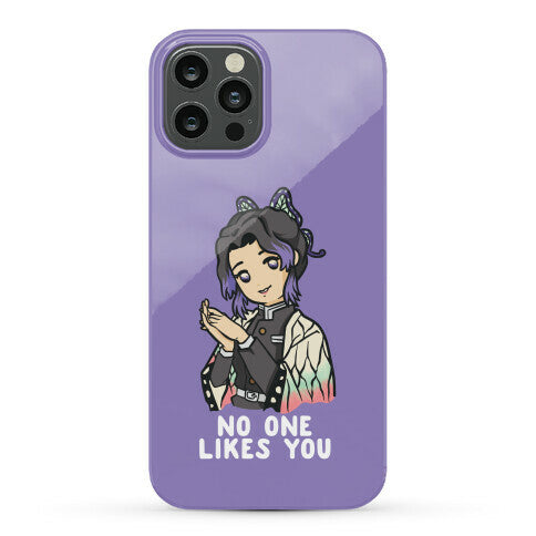 No One Likes You Shinobu Kocho Phone Case